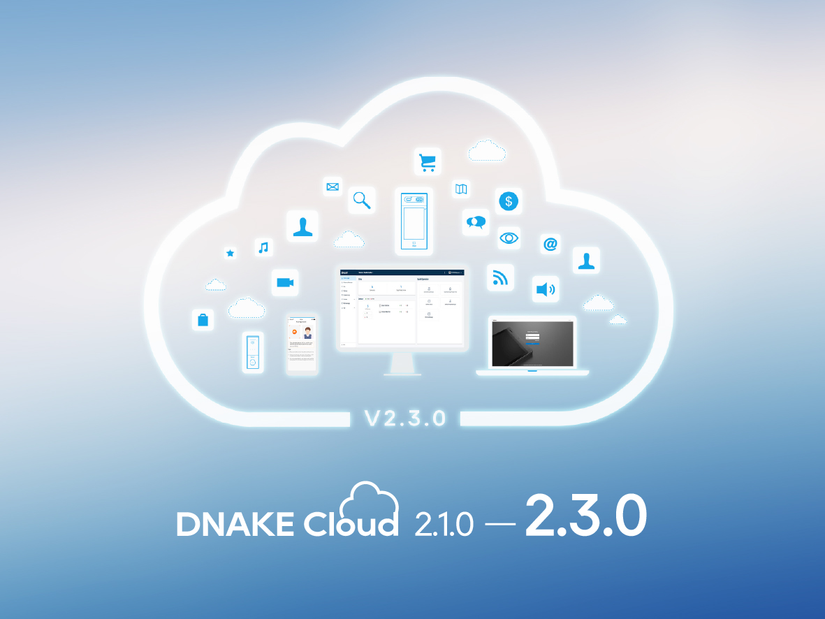 DNAKE Releases Cloud Platform 2.1.0–2.3.0: More Control, More Flexibility, More Possibilities